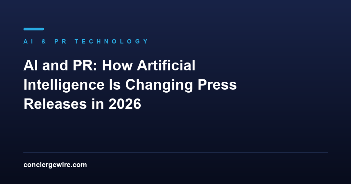 AI and PR: How Artificial Intelligence Is Changing Press Release Writing in 2026