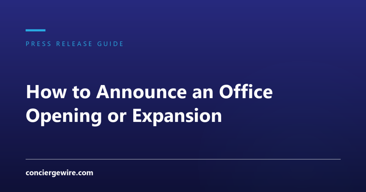 How to Announce an Office Opening or Expansion