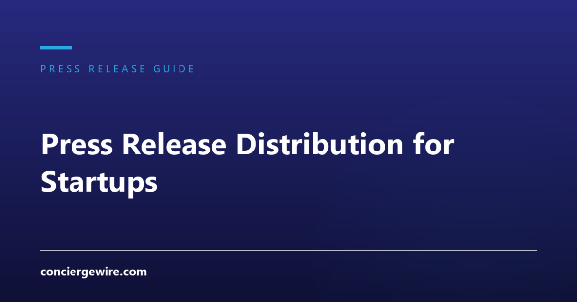 Press Release Distribution for Startups
