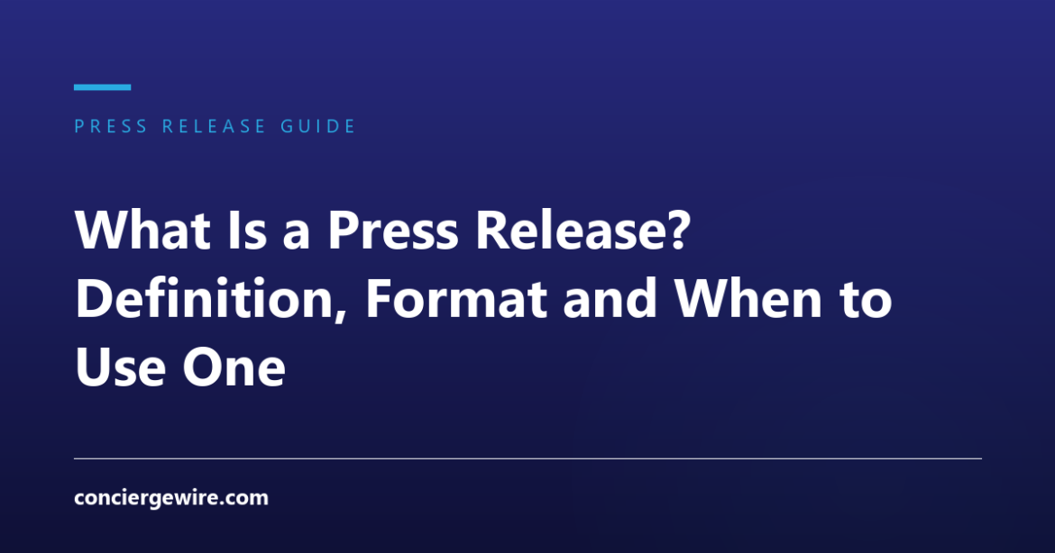 What Is a Press Release? Definition, Format and When to Use One