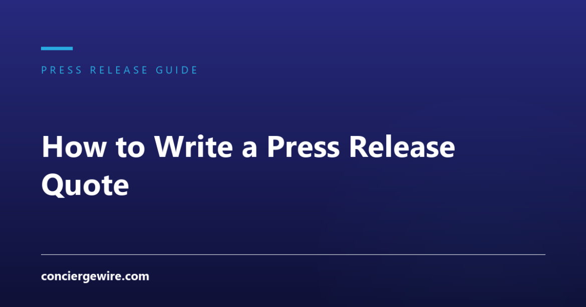 How to Write a Press Release Quote